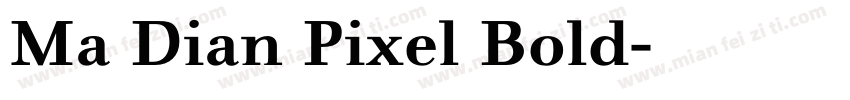 Ma Dian Pixel Bold字体转换